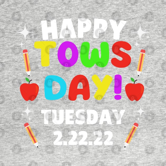 Happy Towsday Tuesday 2.22.22 / Commemorative Towsday Tuesday 2-22-22 Second Grade by WassilArt